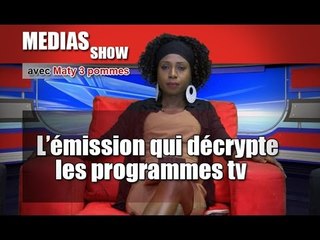 MEDIAS SHOW - L'émission qui décrypte les programmes TV - Mai 2015