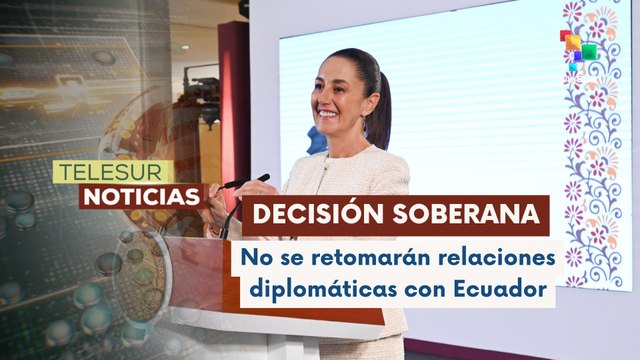 Pdta. De México descartó la restitución de relaciones diplomáticas con Ecuador