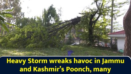 Heavy Storm wreaks havoc in Jammu and Kashmir’s Poonch, many residential structures damaged