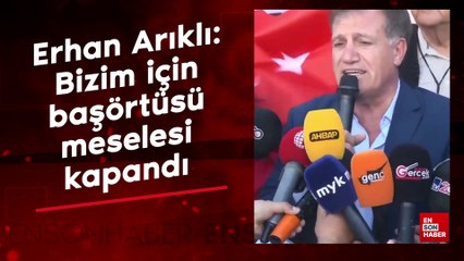 KKTC Ulaştırma Bakanı Erhan Arıklı: Bizim için başörtüsü meselesi kapandı