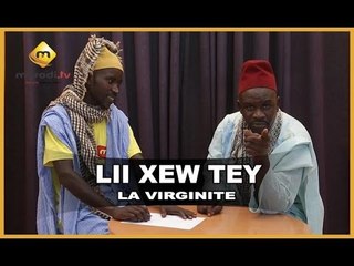 Lii Xew Tey - Saison 2 - VIRGINITÉ DES HOMMES