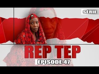 Rep Tep - Episode 47 - (MBR)