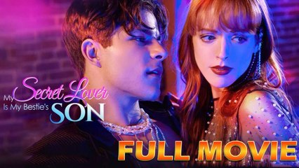 My Secret Lover is My Bestie's Son - Full Episode