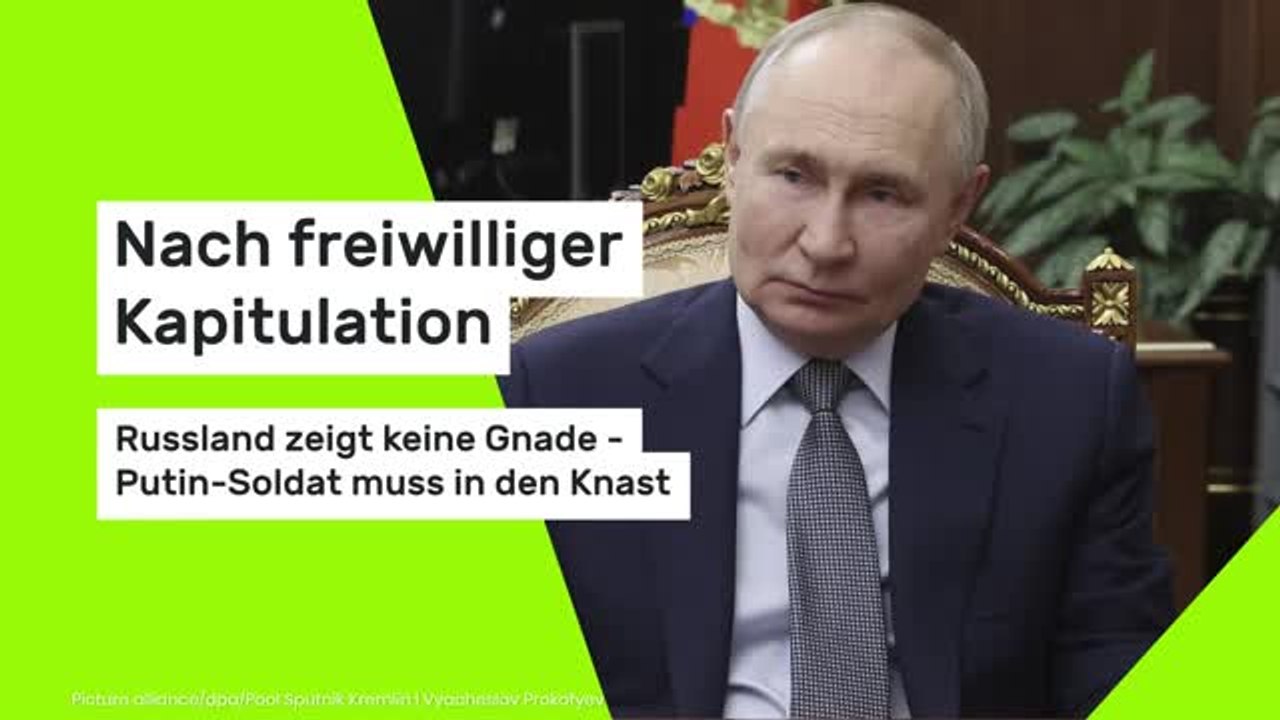 Nach freiwilliger Kapitulation: Russland zeigt keine Gnade - Putin-Soldat muss in den Knast