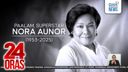 National Artist for Film and Broadcast Arts Nora Aunor, pumanaw sa edad na 71 | 24 Oras