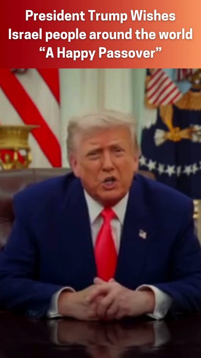President Trump Wishes Israel people around the world “A Happy Passover”