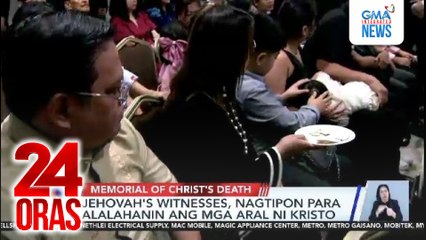 Jehovah's Witnesses, nagtipon para alalahanin ang mga aral ni Kristo | 24 Oras