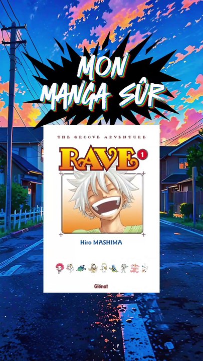 MON MANGA SÛR – Rave