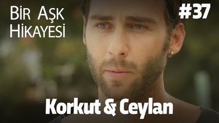 Baştan Sona Korkut & Ceylan #37