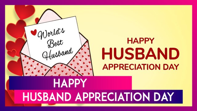 Happy Husband Appreciation Day 2025: Wishes, Quotes, Messages & HD Images To Send To Your Partner
