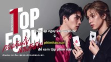 Top Form The Series Tập 3 Vietsub + Thuyết Minh Tiếng Việt