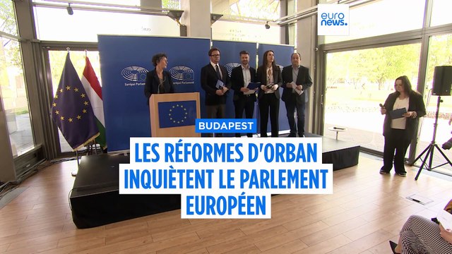 Les réformes de Viktor Orbán inquiètent le Parlement européen