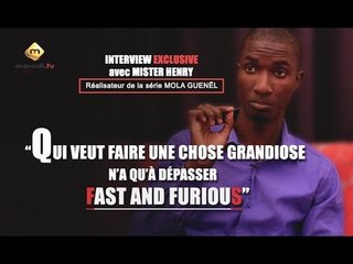 Mister Henry - "Qui veut faire une chose grandiose n'a qu'à dépasser Fast and Furious"
