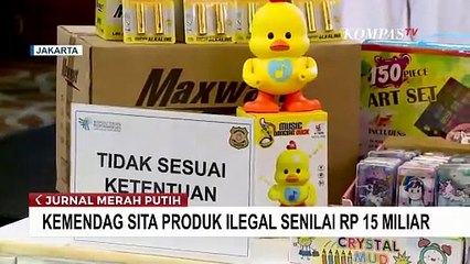 Kemendag Sita Barang Ilegal Senilai Rp15 Miliar, Diduga Langgar Aturan SNI