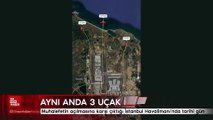 Muhalefetin açılmasına karşı çıktığı İstanbul Havalimanı'nda tarihi gün