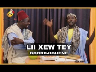 Lii Xew Tey - Saison 2 - LES   GOORDJIGUENES
