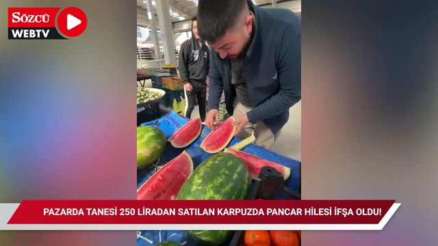 Pazarda tanesi 250 liradan satılan karpuzda pancar hilesi ifşa oldu!