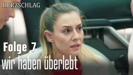 wir haben überlebt  -Herzschlag Folge 7