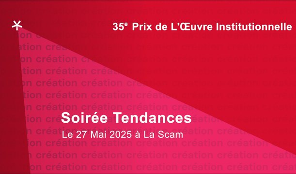 Soirée Tendances 2025 : la sélection pour le Prix de L’Œuvre institutionnelle