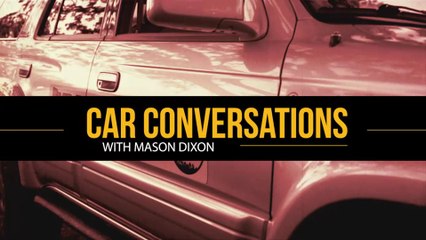 Car Conversations with Mason Dixon