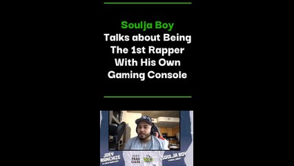 Soulja Boy Being The 1st Rapper With His Own Game Console