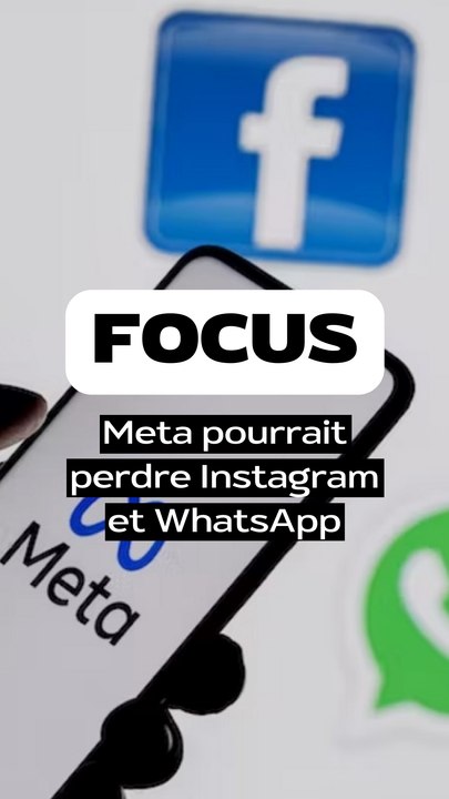 Meta bientôt forcé de vendre Instagram et WhatsApp : un procès historique s’ouvre à Washington