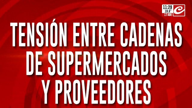 Tensión entre cadenas de supermercados y provedores: aseguran que no aceptarán subas de precios
