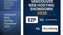 Vancouver Web Hosting Showdown 2025: EZP vs. Host Utopia vs. 4GoodHosting – Who Comes Out on Top?