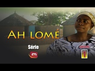 Série - Ah Lomé - Episode 1 (TOG - CDS)