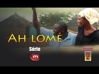 Série Togolaise   Ah Lomé   Episode 2 - (TOG   CDS)
