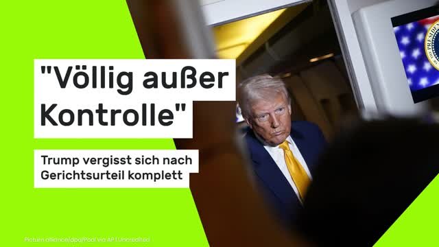 Völlig außer Kontrolle : Trump vergisst sich nach Gerichtsurteil komplett