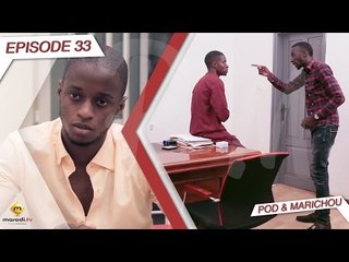 Série - Pod et Marichou - Episode 33