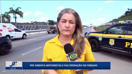 PRF orienta motoristas e faz operação no feriado