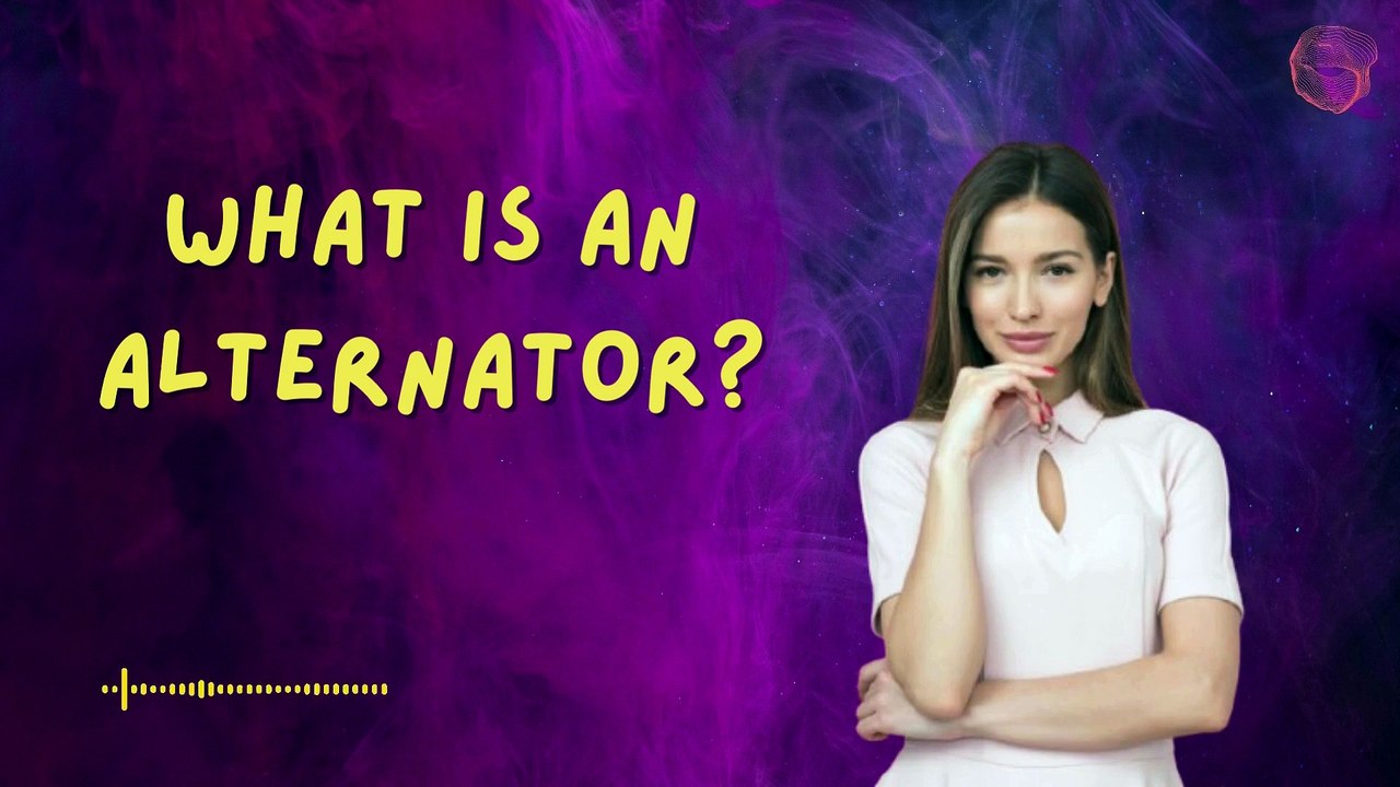 What is an Alternator?
