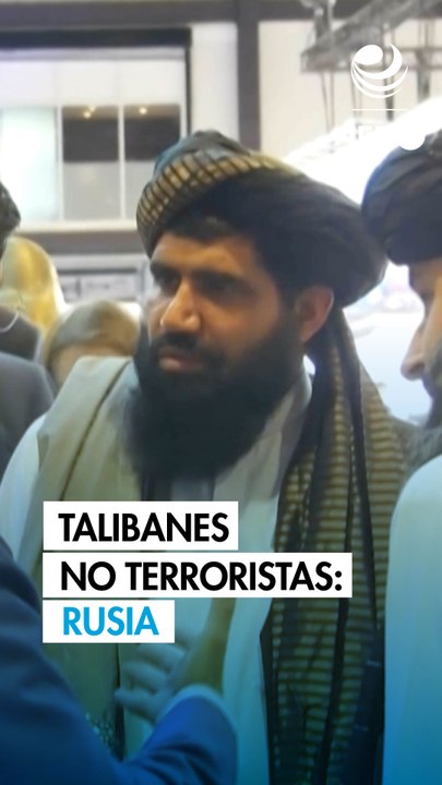 Rusia retira a los talibanes de su lista de organizaciones terroristas