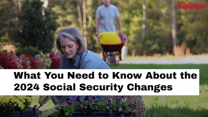 What You Need To Know About The 2024 Social Security Changes