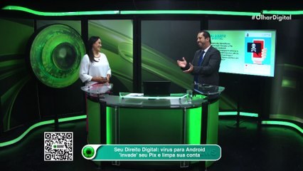 Seu Direito Digital: vírus para Android 'invade' seu Pix e limpa sua conta