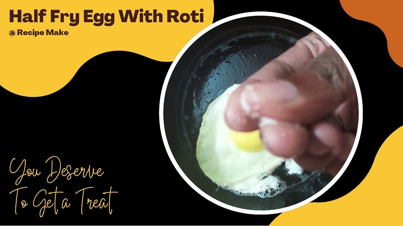 Half Fry Egg With Roti | Simple & Tasty Combo