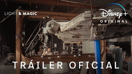 Light & Magic | Tráiler Oficial | Disney+