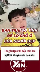 Em gái Ngân 98 tỏ thái độ khi cđm khuyên dọn nhà