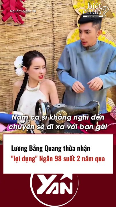 Lương Bằng Quang thừa nhận lợi dụng Ngân 98 suốt 2 năm qua
