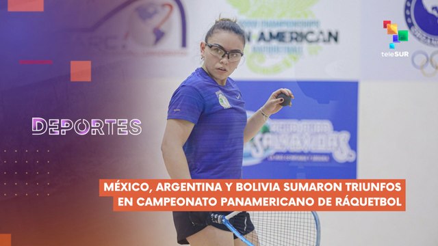 México, Argentina y Bolivia suman triunfos Campeonato Panamericano de Ráquetbol DEPORTES TE LO CUENTO 17-04-2025