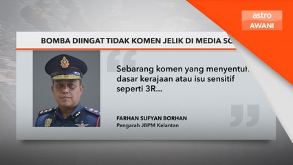 Bomba diingat tidak komen jelik di media sosial