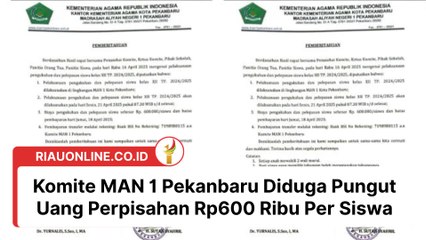 Komite MAN 1 Pekanbaru Diduga Pungut Uang Perpisahan Rp600 Ribu Per Siswa