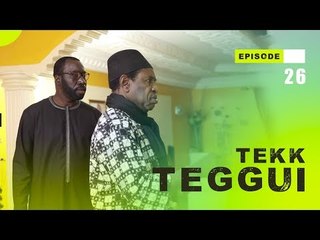 TEKK TEGGUI - Saison 1 - Episode  26