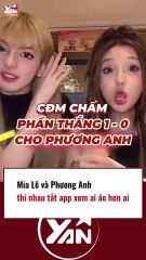 Mia Lê và Phương Anh thi nhau tắt app