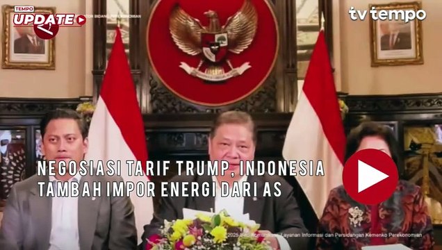 Negosiasi Tarif Trump, Indonesia Tambah Impor Energi dari AS