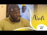 Série NAFI - Episode 47 - VOSTFR
