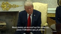 Trump dit que l'accord sur les minerais avec l'Ukraine sera signé 