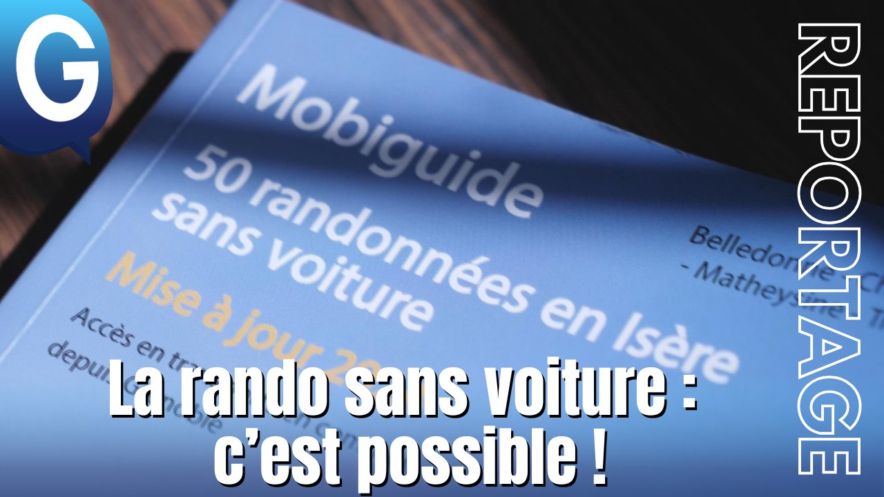Reportage - Le guide pour aller en rando sans sa voiture